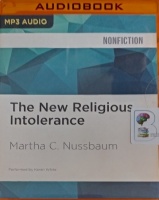 The New Religious Intolerance written by Martha C. Nussbaum performed by Karen White on MP3 CD (Unabridged)